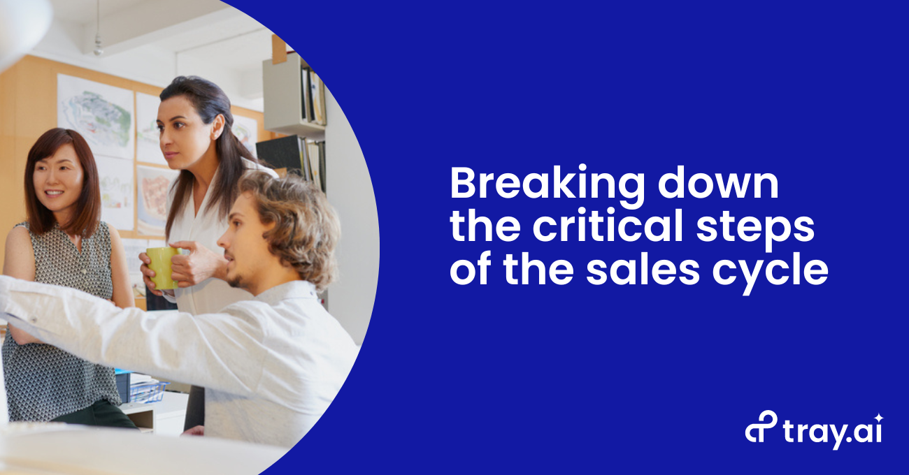 Breaking down the critical steps of the sales cycle blog trayai